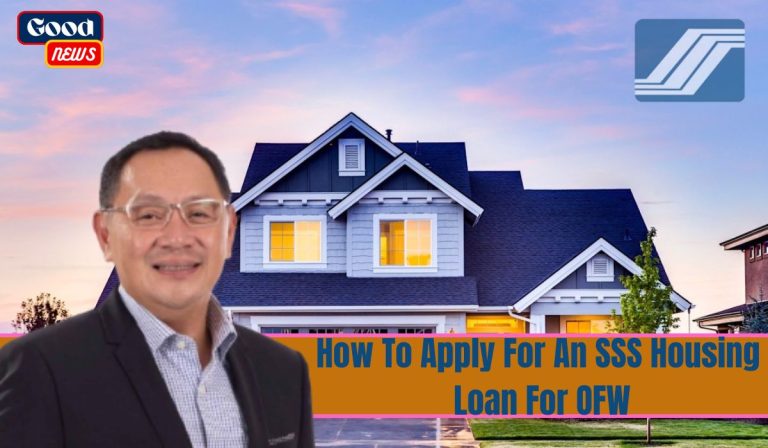 How To Apply For An SSS Housing Loan For OFWs