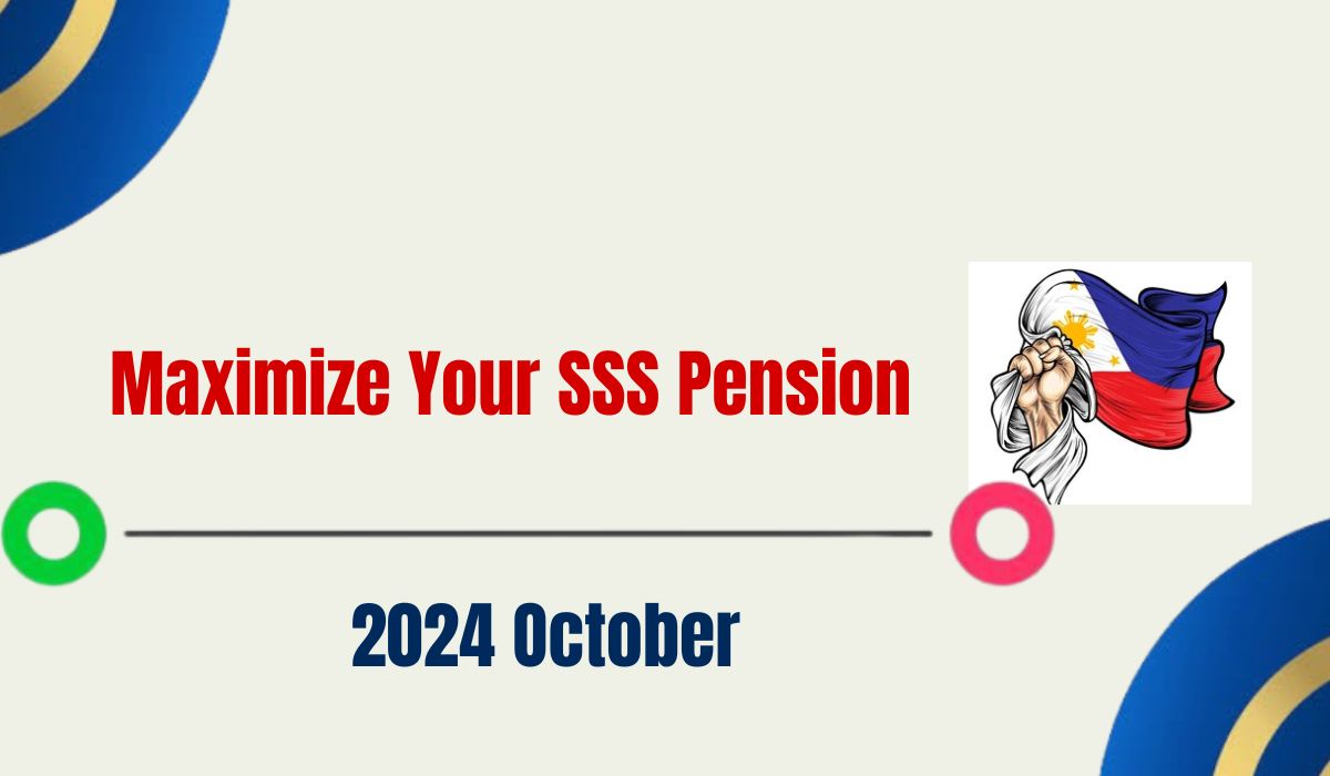 Maximize Your SSS Pension in 2024 October