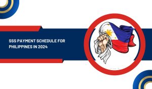 SSS Payment Schedule For Philippines in 2024