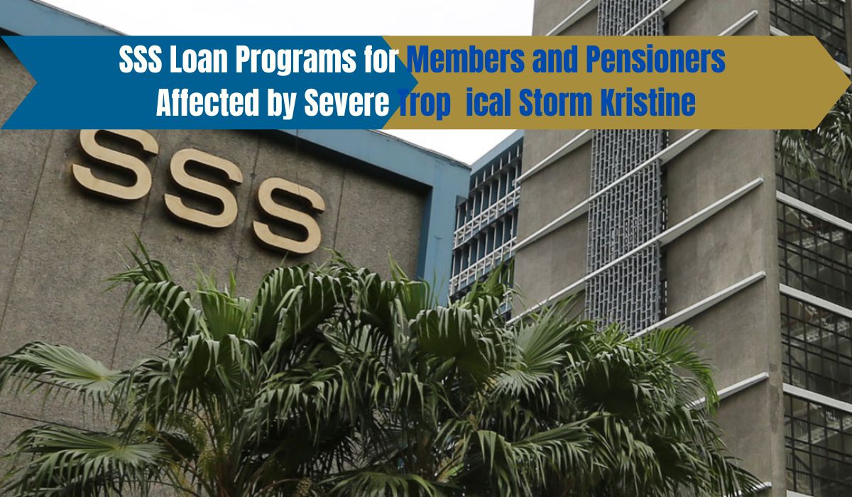 SSS Loan Programs for Members and Pensioners Affected by Severe Tropical Storm Kristine