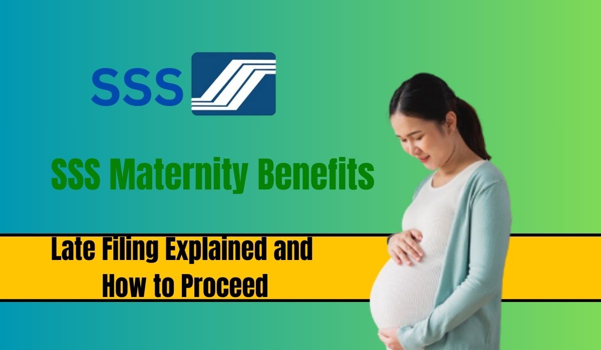 SSS Maternity Benefits: Late Filing Explained and How to Proceed