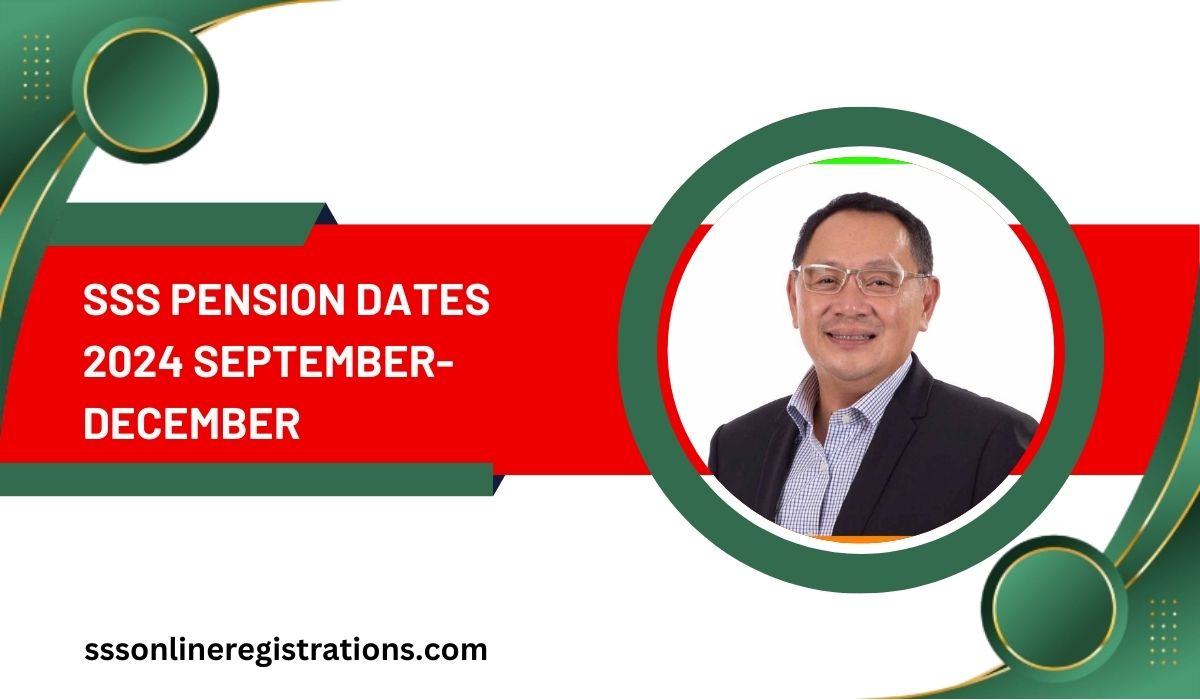 SSS Pension Dates 2024 September-December: Schedule, Eligibility, Requirements & Check Status